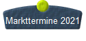 Markttermine 2021