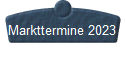 Markttermine 2023