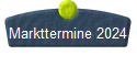 Markttermine 2024