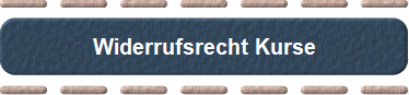 Widerrufsrecht Kurse